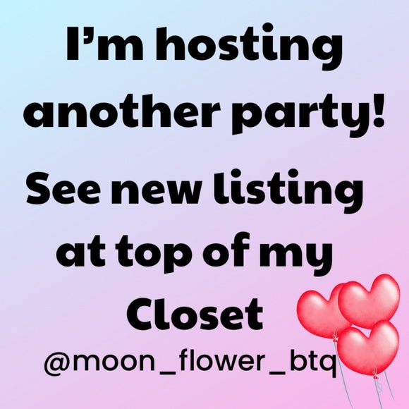MoonFlowerBtq Tops - 🎉NEW PARTY POSTED TOP OF MY CLOSET! SIGN UP FOR HOST PICKS ON NEW LISTING!!🎉